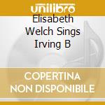 Elisabeth Welch Sings Irving B cd