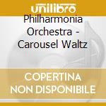 Philharmonia Orchestra - Carousel Waltz cd