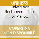Ludwig Van Beethoven - Trio For Piano Clarinet And Cello