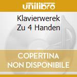 Klavierwerek Zu 4 Handen cd