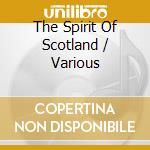The Spirit Of Scotland / Various cd