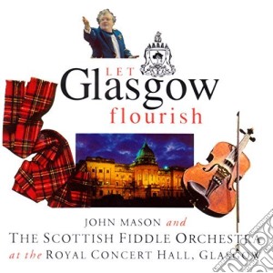 Scottish Fiddle Orchestra (The) - Let Glasgow Flourish cd musicale di Scottish Fiddle Orchestra