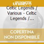 Celtic Legends / Various - Celtic Legends / Various cd