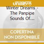 Winter Dreams - The Panpipe Sounds Of Christmas cd
