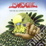 (LP Vinile) Budgie - You'Re All Living In Cookooland vinile