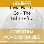 India Electric Co - The Girl I Left Behind Me