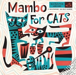 (LP Vinile) Mambo For Cats - Damiron / Don Elliott / Tony Martinez / Noro Morales / Perez Prado / Al Romero lp vinile di Mambo For Cats