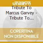 Tribute To Marcus Garvey - Tribute To Marcus Garvey cd