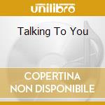Talking To You cd musicale di BUNNY RUGS