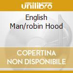 English Man/robin Hood cd