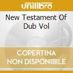 New Testament Of Dub Vol cd