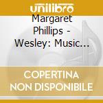 Margaret Phillips - Wesley: Music For Organ cd