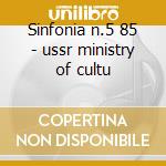 Sinfonia n.5 85 - ussr ministry of cultu cd