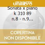 Sonata x piano k 310 89 n.8 - n.9 k 311 cd musicale di Wolfgang Amadeus Mozart