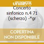 Concerto sinfonico n.4 71 (scherzo) -*gr cd musicale di Litolff
