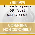 Concerto x piano 59 -*saint saens/concer cd musicale di Kaciaturian