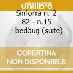 Sinfonia n. 2 82 - n.15 - bedbug (suite) cd musicale di Sciostakovic