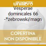 Vesperae dominicales 66 -*zebrowski/magn cd musicale di Mielczewski