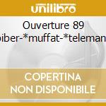 Ouverture 89 -*biber-*muffat-*telemann-* cd