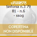 Sinfonia n.3 79 81 - n.6 - ssog cd