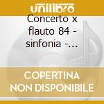 Concerto x flauto 84 - sinfonia - g.cost cd