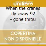 When the cranes fly away 92 - gone throu cd musicale di Petash