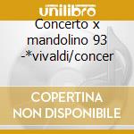 Concerto x mandolino 93 -*vivaldi/concer cd musicale di Hummel