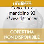 Concerto x mandolino 93 -*vivaldi/concer cd