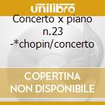 Concerto x piano n.23 -*chopin/concerto cd