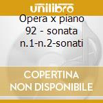 Opera x piano 92 - sonata n.1-n.2-sonati cd musicale di Kabalevsky