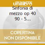 Sinfonia di mezzo op 40 90 - 5 piccoli o cd