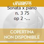 Sonata x piano n. 3 75 op 2 - n.4 op 7 - cd musicale di Beethoven