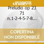 Preludio op 23 71 n.1-2-4-5-7-8 - op 32 cd