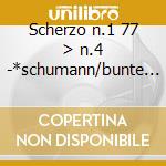 Scherzo n.1 77 > n.4 -*schumann/bunte bl cd musicale di Chopin