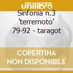 Sinfonia n.3 'terremoto' 79-92 - taragot cd