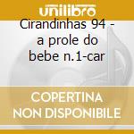 Cirandinhas 94 - a prole do bebe n.1-car cd
