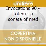 Invocations 90 - totem - a sonata of med cd
