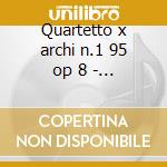 Quartetto x archi n.1 95 op 8 - n.4 op 7 cd
