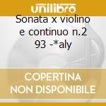 Sonata x violino e continuo n.2 93 -*aly cd