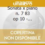 Sonata x piano n. 7 83 op 10 - vol.3-n.8 cd