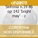 Sinfonia n.19 86 op 142 'bright may' - c cd musicale di Vainberg