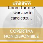 Room for one - warsaw in canaletto paint cd musicale di Baird