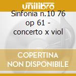 Sinfonia n.10 76 op 61 - concerto x viol cd