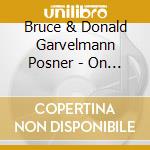 Bruce & Donald Garvelmann Posner - On Heather Hill cd musicale di Bruce & Donald Garvelmann Posner