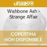 Wishbone Ash - Strange Affair cd