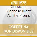 Classical - Viennese Night At The Proms cd