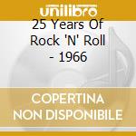 25 Years Of Rock 'N' Roll - 1966 cd