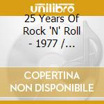 25 Years Of Rock 'N' Roll - 1977 / Various cd
