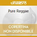 Pure Reggae cd musicale