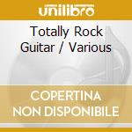 Totally Rock Guitar / Various cd